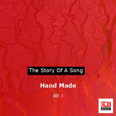 Hand Made – Alt J