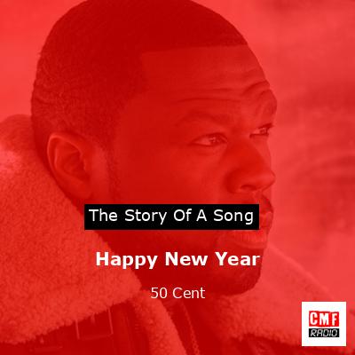 Happy New Year – 50 Cent