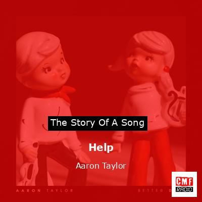 Help – Aaron Taylor