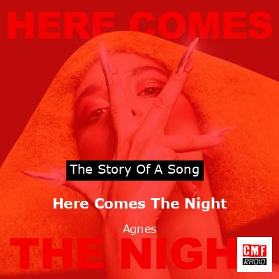 Here Comes The Night – Agnes