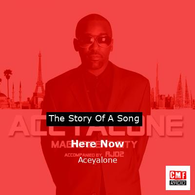 Here Now – Aceyalone