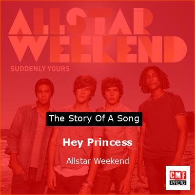 Hey Princess – Allstar Weekend