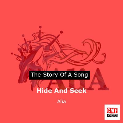 Hide And Seek – Alia