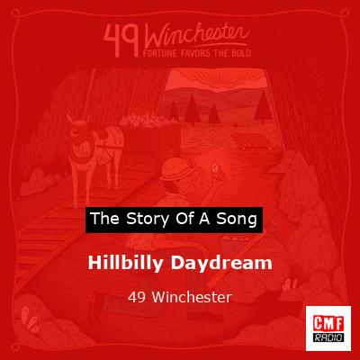 Hillbilly Daydream – 49 Winchester