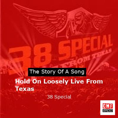 Hold On Loosely Live From Texas – 38 Special