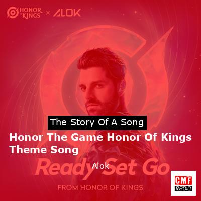 Honor The Game Honor Of Kings Theme Song – Alok