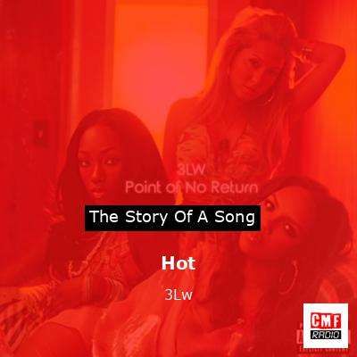 Hot – 3Lw
