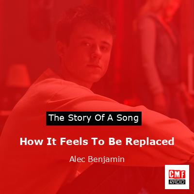 final cover How It Feels To Be Replaced Alec Benjamin