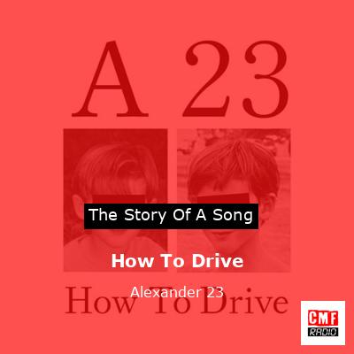 How To Drive – Alexander 23