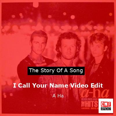 I Call Your Name Video Edit – A Ha