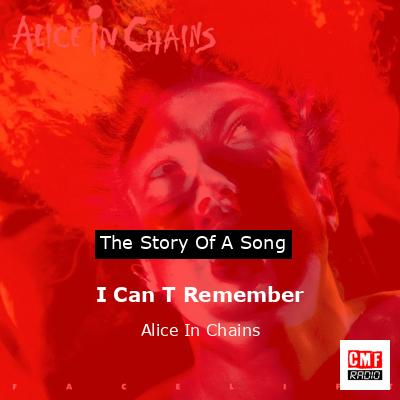 final cover I Can T Remember Alice In Chains 1