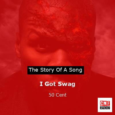 I Got Swag – 50 Cent