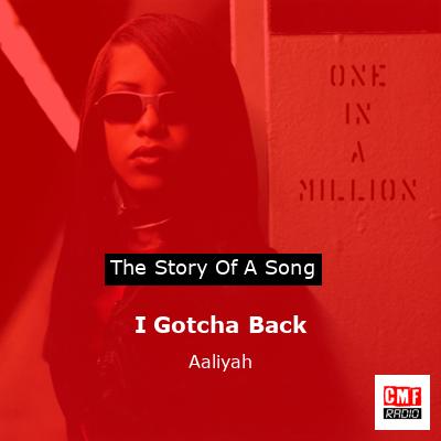 I Gotcha Back – Aaliyah