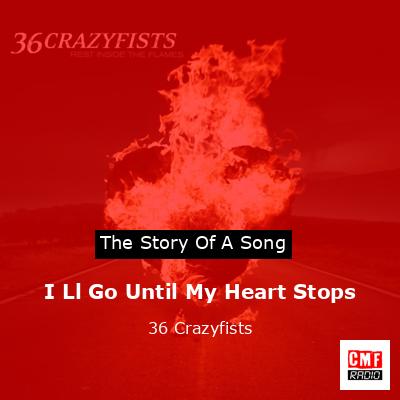 I Ll Go Until My Heart Stops – 36 Crazyfists