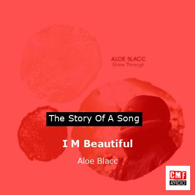 I M Beautiful – Aloe Blacc