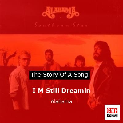 I M Still Dreamin – Alabama