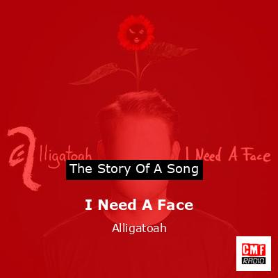 I Need A Face – Alligatoah