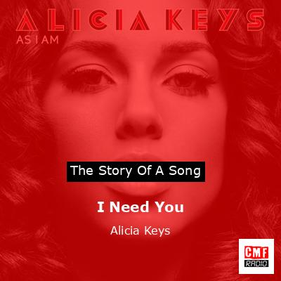 I Need You – Alicia Keys