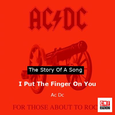 I Put The Finger On You – Ac Dc