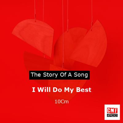 I Will Do My Best – 10Cm