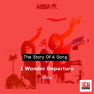 I Wonder Departure – Abba