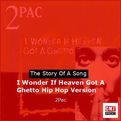 final cover I Wonder If Heaven Got A Ghetto Hip Hop Version 2Pac