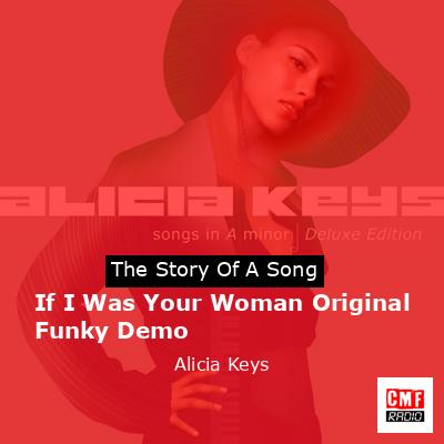 If I Was Your Woman Original Funky Demo – Alicia Keys