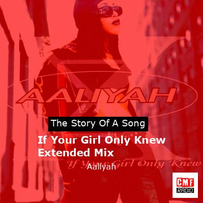 If Your Girl Only Knew Extended Mix – Aaliyah