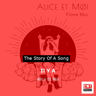 Il Y A – Alice Et Moi