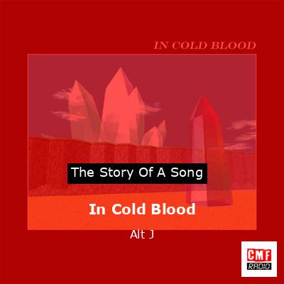 In Cold Blood – Alt J