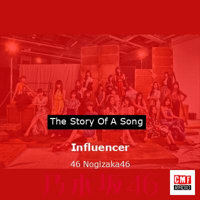 Influencer – 46 Nogizaka46