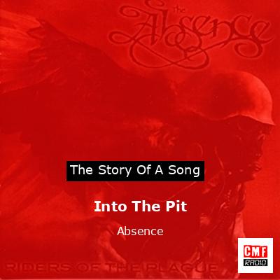 Into The Pit – Absence