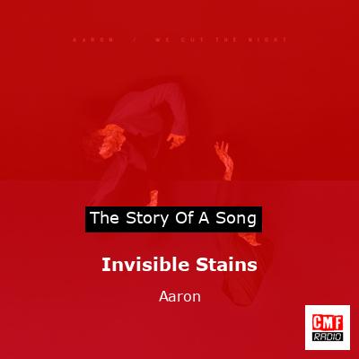 Invisible Stains – Aaron