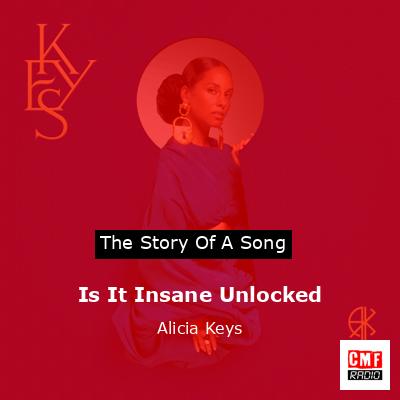 Is It Insane Unlocked – Alicia Keys