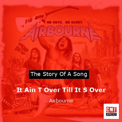 It Ain T Over Till It S Over – Airbourne