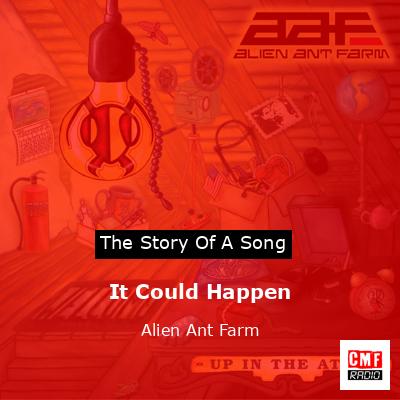 It Could Happen – Alien Ant Farm