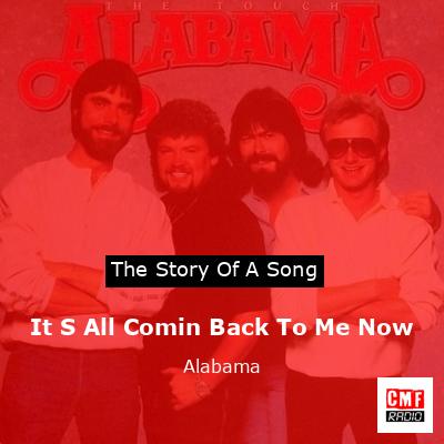 It S All Comin Back To Me Now – Alabama