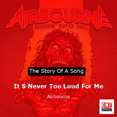 It S Never Too Loud For Me – Airbourne