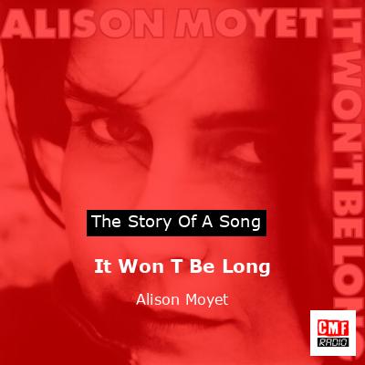 It Won T Be Long – Alison Moyet