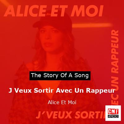 J Veux Sortir Avec Un Rappeur – Alice Et Moi