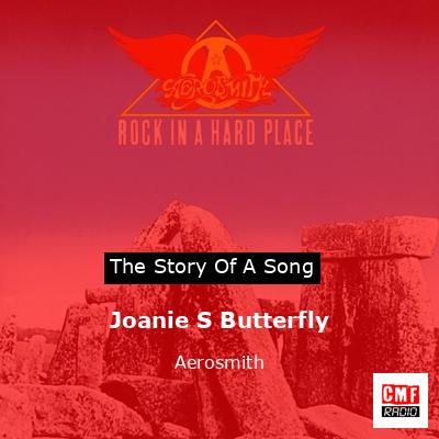 Joanie S Butterfly – Aerosmith