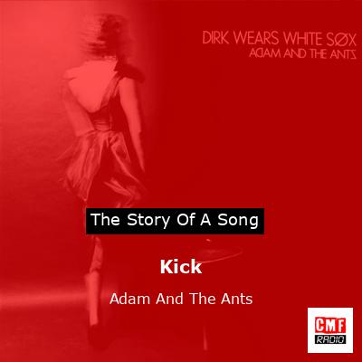 Kick – Adam And The Ants