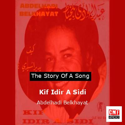 Kif Idir A Sidi – Abdelhadi Belkhayat