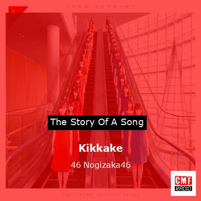 Kikkake – 46 Nogizaka46