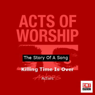 Killing Time Is Over – Actors