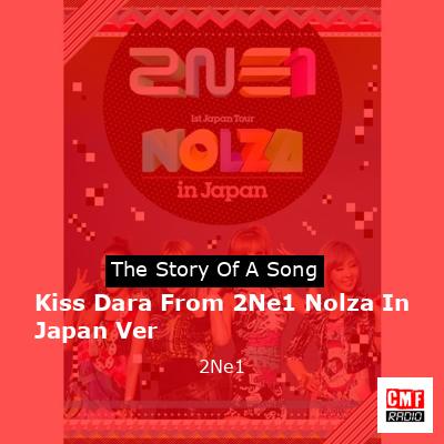 Kiss Dara From 2Ne1 Nolza In Japan Ver – 2Ne1