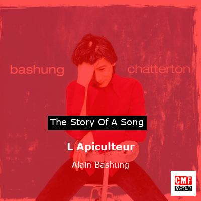 L Apiculteur – Alain Bashung