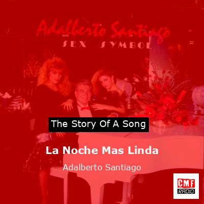 final cover La Noche Mas Linda Adalberto Santiago