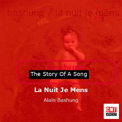 La Nuit Je Mens – Alain Bashung