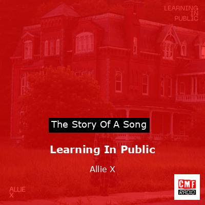 Learning In Public – Allie X